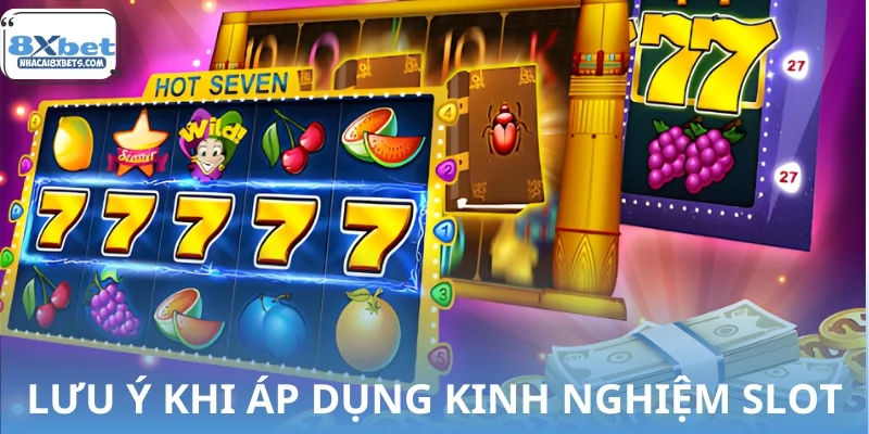 Lưu ý một số vấn đề khi tham gia slot game