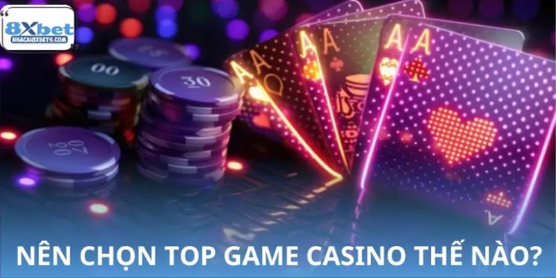 Top game Casino hot nhất - Chọn sao cho phù hợp? Top game Casino hot nhất - Chọn sao cho phù hợp?